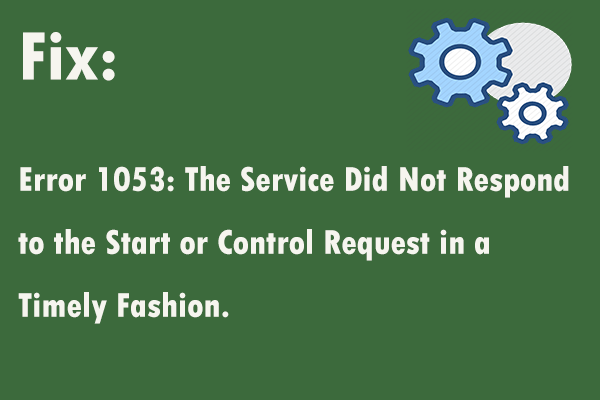 Khắc phục lỗi “The service did not respond to the start or control request in a timely fashion”